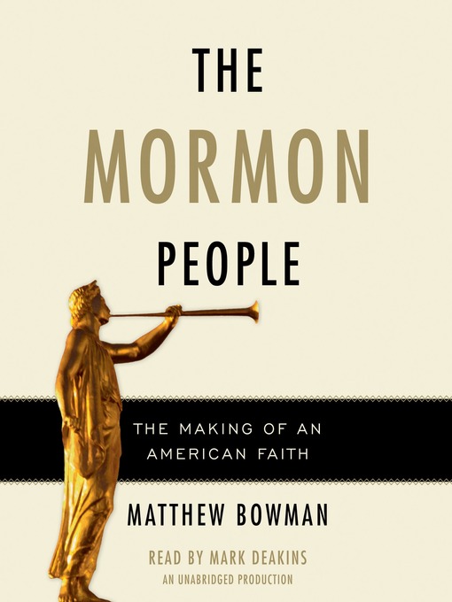 Title details for The Mormon People by Matthew Bowman - Available
